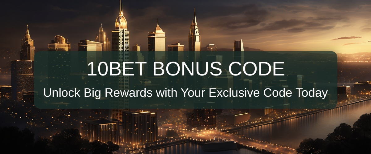 Discover 10Bet Bonus Code 2026 in United States | Trusted Review